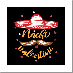 Nacho valentine Posters and Art